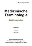 Terminologix Vorklinix - Medizinische Terminologie - Das Kompendium.