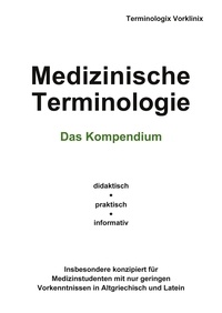 Terminologix Vorklinix - Medizinische Terminologie - Das Kompendium.