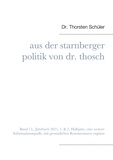 Thorsten Schüler - Aus der Starnberger Politik von Dr. Thosch - Band 13, Jahrbuch 2021, eine weitere Informationsquelle, mit persönlichen Kommentaren ergänzt.