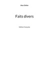 Alex Gfeller - Faits divers - Edition française.