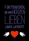 Laura Lambert - Für Menschen, die von Herzen lieben.