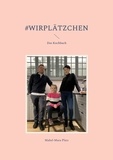 Mabel-Mara Platz - #wirPlätzchen - Das Kochbuch.