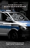 Christian Gloggengießer - Am besten Schnaps im Polizei-Bulli! - Kurzgeschichte (um 1570 Wörter).