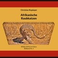Christian Rupieper - Afrikanische Raubkatzen - Wildes Afrika im Fokus - Bildband Nr. 2.