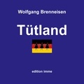 Wolfgang Brenneisen - Tütland.