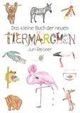 Juri Reisner - Das kleine Buch der neuen Tiermärchen.
