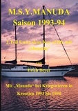 Erich Beyer - M.S.Y. Manuda Saison 1993 bis 1994 - 2. Teil Unter dem Key of life mit Kriegswirren in Kroatien.