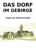 Hugo von Hofmannsthal - Das Dorf im Gebirge.