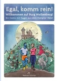 Raphael Schröter - Egal, komm rein! - Willkommen auf Burg Wolkenberg! Ein Comic mit Sagen aus dem Kempter Wald.