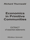 Richard Thurnwald et Bernhard J. Schmidt - Economics in Primitive Communities - Extract of essential statements.