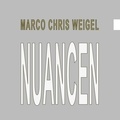 Marco Chris Weigel - Nuancen - Grafiken Ensemble Kreis - Singular/ Plural.