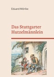 Eduard Mörike et Frank Kemper - Das Stuttgarter Hutzelmännlein - Die schöne Lau.