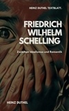 Heinz Duthel - TEXTBLATT - Friedrich Wilhelm Schelling - ZWISCHEN IDEALISMUS UND ROMANTIK.