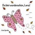 Julia Spindler - Du bist wunderschön, Lena!.