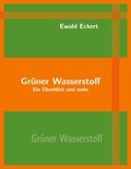 Ewald Eckert - Grüner Wasserstoff - Ein Überblick und mehr.