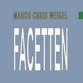 Marco Chris Weigel - Facetten - IV Grafiken &amp; Text Singular Plural.