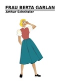 Arthur Schnitzler - Frau Berta Garlan.