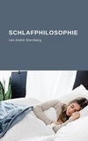 André Sternberg - Schlafphilosophie.