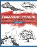 Markus Agerer - Landschaften Zeichnen - Grundlagen, Gestaltung und Übungen.