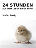Stefan Zweig - 24 Stunden aus dem Leben einer Frau.