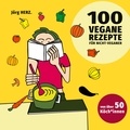Jörg Herz - 100 vegane Rezepte für Nicht-Veganer - von über 50 Köch*innen.