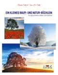 Renate Sültz et Uwe H. Sültz - Ein kleines Baum- und Natur-Büchlein - Kurzgeschichten, Bilder und Gedichte.