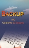 Jo Köhler - Backup - 100 Gedichte und Essays.