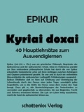 Epikur von Samos - Kyriai doxai - 40 Hauptlehrsätze zum Auswendiglernen.