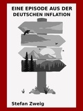 Stefan Zweig - Eine Episode aus der deutschen Inflation.