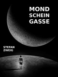 Stefan Zweig - Die Mondscheingasse.
