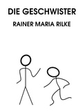 Rainer Maria Rilke - Die Geschwister.