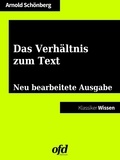 Arnold Schönberg et ofd edition - Das Verhältnis zum Text - Neu bearbeitete Ausgabe (Klassiker der ofd edition).