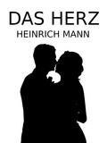Heinrich Mann - Das Herz.