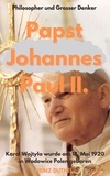 Heinz Duthel - PAPST JOHANNES PAUL II. - PHILOSOPHER UND GROSSER DENKER.