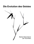 Bianka Giesa-Henze et Jan Yao Ehlers - Die Evolution des Geistes - White-Edition.