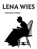 Theodor Storm - Lena Wies.