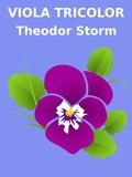 Theodor Storm - Viola Tricolor.