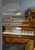 Arnold Wohler - Kammermusik - in unterschiedlichen Besetzungen.