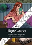 Tamara Tegethoff - Mystic Women - Das zauberhafte Ausmalbuch mit dem gewissen Extra.