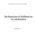 Alois Epple - Die Kapuziner in Türkheim im 20. Jahrhundert - Heimatschrift aus dem stlichen Unterallgäu.