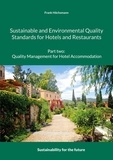 Frank Höchsmann - Sustainable and Environmental Quality Standards for Hotels and Restaurants - Part two: Quality management for hotel accommodation.