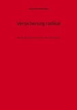 Fabian Herbolzheimer - Versicherung radikal - Wie Sie Versicherungen an der Wurzel verstehen.