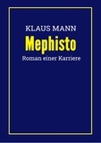Klaus Mann - Mephisto - Roman einer Karriere.