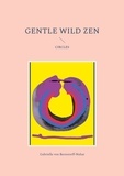 Gabrielle von Bernstorff-Nahat - Gentle Wild Zen - Circles.