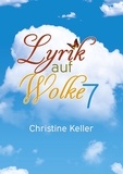 Christine Keller - Lyrik auf Wolke 7.