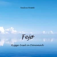 Nadine Rostek - Fejø - Hygge-Insel in Dänemark.