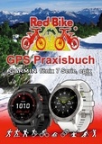 Red Bike, Nußdorf - GPS Praxisbuch Garmin fenix 7 Serie/ epix (Gen2) - Funktionen, Einstellungen &amp; Navigation.