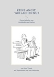 Hans Theede et Sven Dubitscher - Keine Angst wir lachen nur - Kleine Gedichte zum Nachdenken und Lachen.