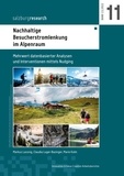Markus Lassnig et Claudia Luger-Bazinger - Nachhaltige Besucherstromlenkung im Alpenraum - Mehrwert datenbasierter Analysen und Interventionen mittels Nudging.