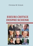 Christian W. Schenk - Eseuri Critice Despre Schenk.
